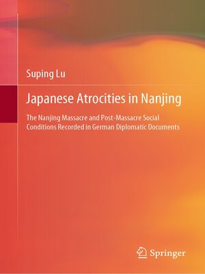 cover image of Japanese Atrocities in Nanjing